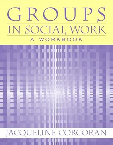 Stock image for Groups in Social Work: A Workbook for sale by Books Unplugged