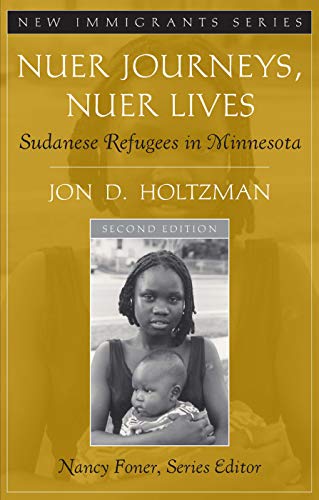 Stock image for Nuer Journeys, Nuer Lives: Sudanese Refugees in Minnesota for sale by Your Online Bookstore