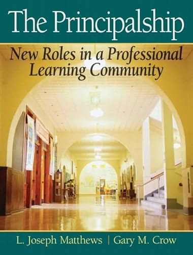 9780205545674: Principalship, The: New Roles in a Professional Learning Community