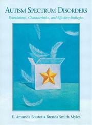 Beispielbild fr Autism Spectrum Disorders: Foundations, Characteristics, and Effective Strategies zum Verkauf von Wonder Book