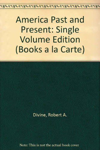 America Past and Present, Combined Volume, Books a la Carte Plus Myhistorylab (9780205551293) by [???]