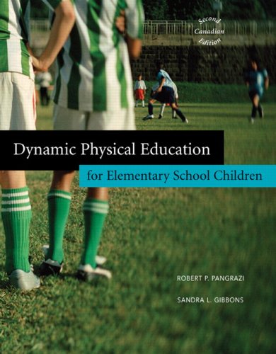 Beispielbild fr Dynamic Physical Education for Elementary School Children, Second Canadian Edition zum Verkauf von Better World Books