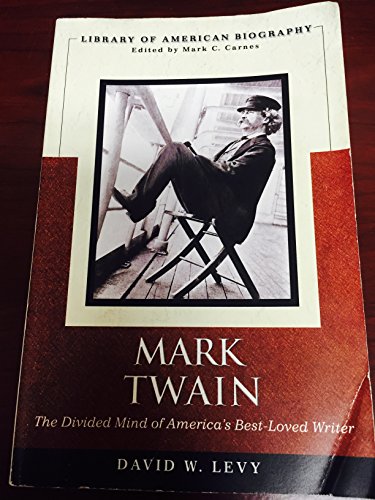 Stock image for Mark Twain: The Divided Mind of America's Best-Loved Writer (LIBRARY OF AMERICAN BIOGRAPHY) for sale by BooksRun