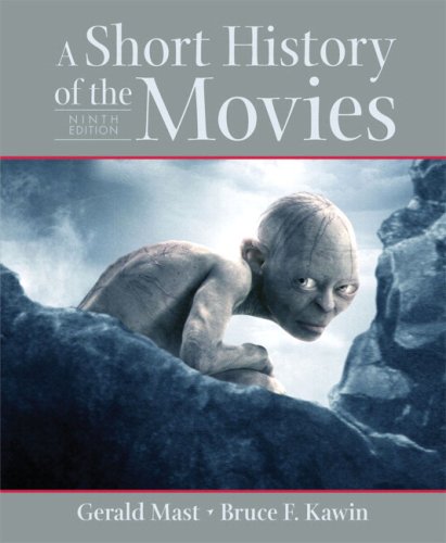 A Short History of Movies With Study Card for Grammar and Documentation (9780205557035) by Mast, Gerald; Kawin, Bruce