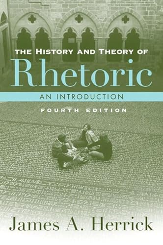 History and Theory of Rhetoric An Introduction