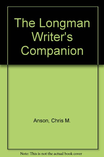 Longman Writer's Companion, The (with MyCompLab) (3rd Edition) (9780205568666) by Anson, Chris M.; Schwegler, Robert A.; Muth, Marcia F.