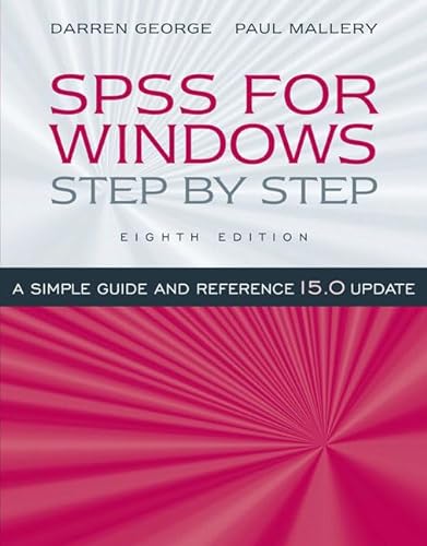Imagen de archivo de SPSS for Windows Step by Step: A Simple Guide and Reference, 15.0 Update a la venta por ThriftBooks-Atlanta