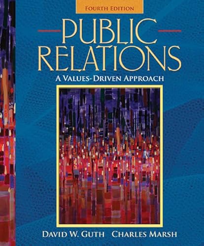 Stock image for Public Relations : A Values-Driven Approach for sale by Better World Books