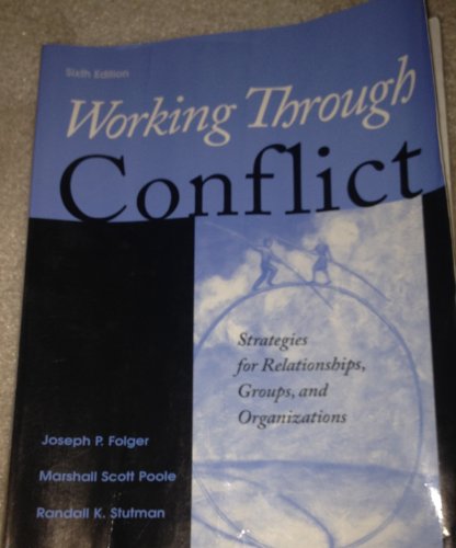 Beispielbild fr Working Through Conflict: Strategies for Relationships, Groups, and Organizations zum Verkauf von ThriftBooks-Atlanta