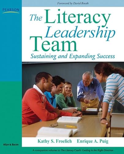 Stock image for The Literacy Leadership Team : Sustaining and Expanding Success for sale by Better World Books