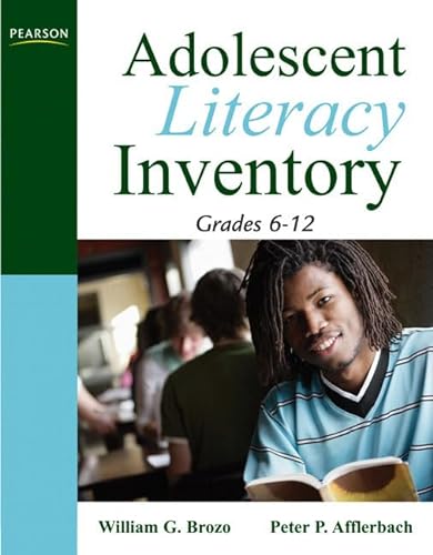 Adolescent Literacy Inventory, Grades 6-12 (9780205569991) by Brozo, William G.; Afflerbach, Peter P.