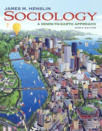 Beispielbild fr Sociology: A Down-to-Earth Approach (9th Edition) zum Verkauf von Ergodebooks