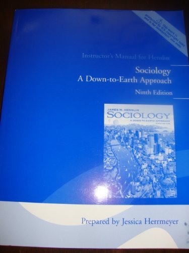 Stock image for Instructor's Manual for Henslin Sociology:a Down-to-earth Approach (THIS WORK IS PROTECTED BY U.S.COPYRIGHT LAWS AND IS FOR INSTRUCTOR'S USE ONLY.) for sale by Allied Book Company Inc.