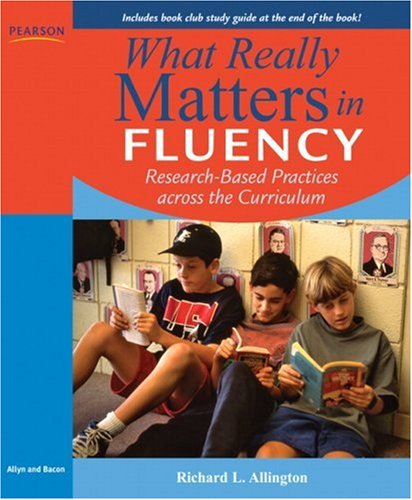 Beispielbild fr What Really Matters in Fluency : Research-Based Practices Across the Curriculum zum Verkauf von Better World Books