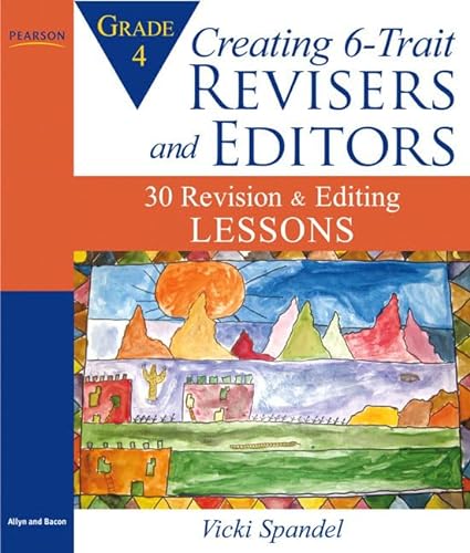 Stock image for Creating 6-Trait Revisers and Editors for Grade 4: 30 Revision and Editing Lessons for sale by ThriftBooks-Atlanta