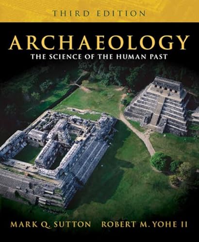 Stock image for Archaeology: The Science of the Human Past for sale by ThriftBooks-Atlanta