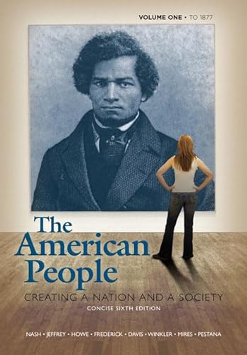 9780205572465: The American People: Creating a Nation and a Society: To 1877