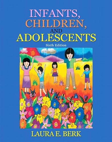 9780205573578: Infants, Children, and Adolescents: International Edition