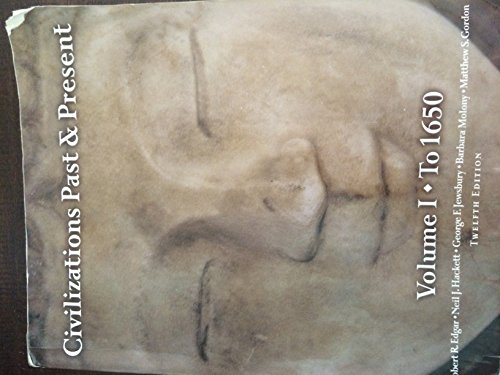 Stock image for Civilizations Past & Present, Volume 1 (to 1650) (12th Edition) for sale by ZBK Books