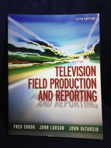 Beispielbild fr Television Field Production and Reporting (5th Edition) zum Verkauf von SecondSale