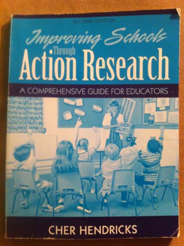 9780205578467: Improving Schools Through Action Research: A Comprehensive Guide for Educators