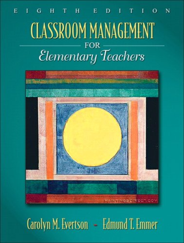 Stock image for Classroom Management for Elementary Teachers (8th Edition) Evertson, Carolyn M. and Emmer, Edmund T. for sale by Aragon Books Canada