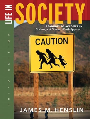 Stock image for Life in Society: Readings to Accompany Sociology: A Down-To-Earth Approach, Ninth Edition for sale by ThriftBooks-Atlanta