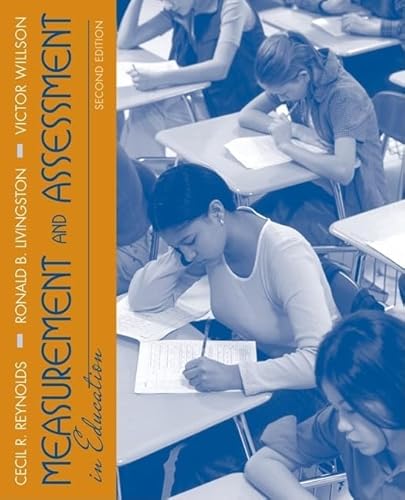 Measurement and Assessment in Education (9780205579341) by Reynolds, Cecil; Livingston, Ronald; Willson, Victor