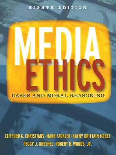 Stock image for Media Ethics : Cases and Moral Reasoning for sale by Better World Books