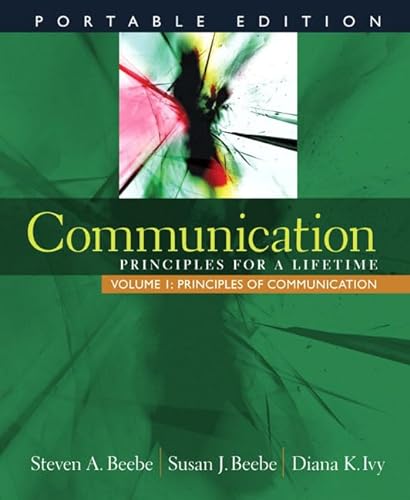 9780205580668: Communication: Principles for a Lifetime : Principles of Communication, Portable Edition: 1