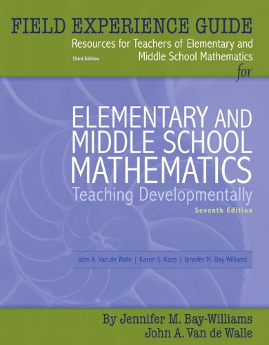 Imagen de archivo de Field Experience Guide Third Edition for Elementary and Middle School Mathematics Seventh Edition: Teaching Developmentally a la venta por SecondSale