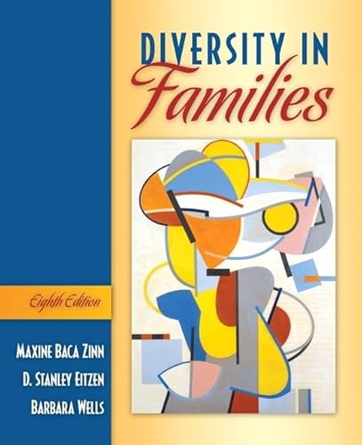 Diversity in Families Value Package (Includes Myfamilykit Student Access ) (9780205584703) by Baca Zinn, Professor Emeritus Maxine; Eitzen, Professor Emeritus Of Sociology D Stanley; Wells M., Barbara