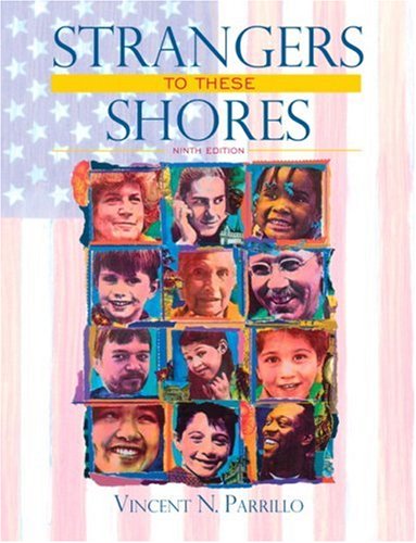 9780205585571: Strangers to These Shores: Race and Ethnic Relations in the United States (9th Edition)