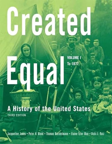 Imagen de archivo de Created Equal: A History of the United States, to 1877 a la venta por Gulf Coast Books