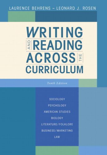 Writing and Reading Across the Curriculum Value Package (includes What Every Student Should Know About Avoiding Plagiarism) (9780205586790) by Behrens, Laurence; Rosen, Leonard J.