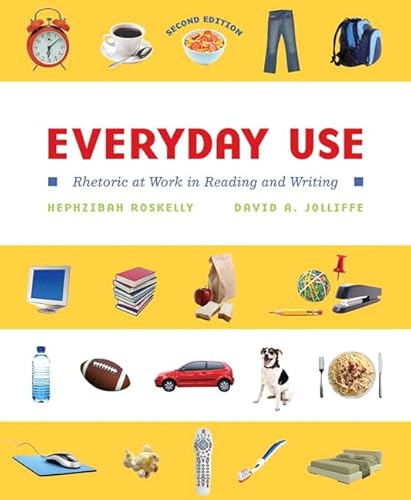 Imagen de archivo de Everyday Use: Rhetoric at Work in Reading and Writing a la venta por ThriftBooks-Atlanta