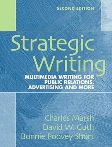 Stock image for Strategic Writing: Multimedia Writing for Public Relations, Advertising and More (2nd Edition) for sale by Goodwill