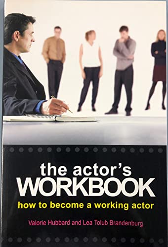 Imagen de archivo de The Actor's Workbook: How to Become a Working Actor a la venta por Indiana Book Company