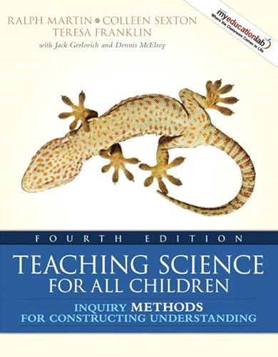 

Teaching Science for All Children: Inquiry Methods for Constructing Understanding (4th Edition)