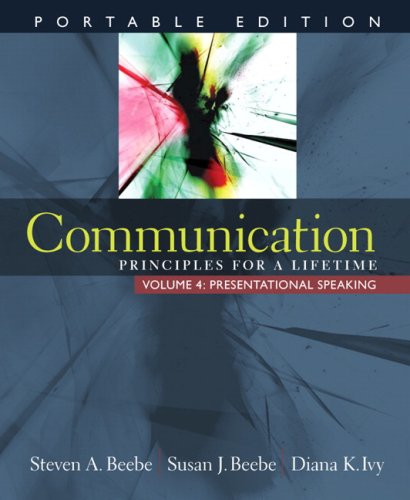 9780205593576: Communication: Principles for a Lifetime, Portable Edition -- Volume 4: Presentational Speaking