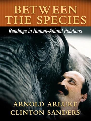 9780205594931: Between the Species: A Reader in Human-Animal Relationships