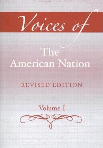 Beispielbild fr Voices of the American Nation, Revised Edition, Volume 1 zum Verkauf von ThriftBooks-Atlanta