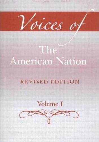Imagen de archivo de Voices of the American Nation, Revised Edition, Volume 1 a la venta por ThriftBooks-Atlanta