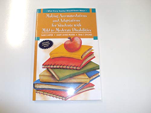 Beispielbild fr What Every Teacher Should Know About: Making Accommodations and Adaptations for Students with Mild to Moderate Disabilities zum Verkauf von BooksRun