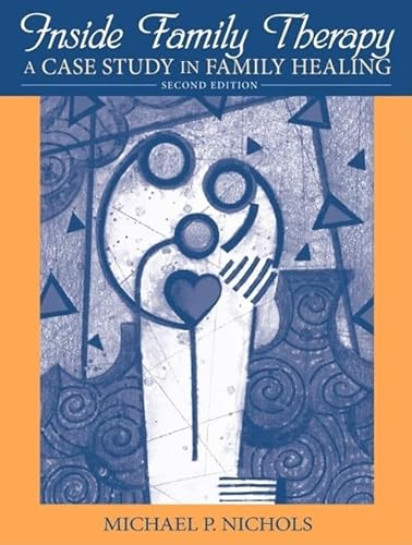 9780205611072: Inside Family Therapy: A Case Study in Family Healing