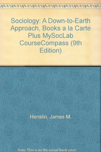 9780205611751: Sociology: A Down-to-Earth Approach, Books a la Carte Plus MySocLab CourseCompass