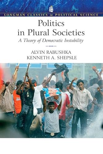 Stock image for Politics in Plural Societies: A Theory of Democratic Instability (Longman Classics in Political Science) for sale by Smith Family Bookstore Downtown