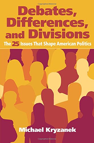 Beispielbild fr Debates, Differences and Divisions: The 25 Issues That Shape American Politics zum Verkauf von medimops