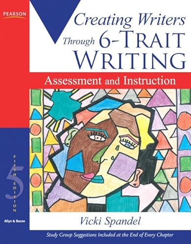 Stock image for Creating Writers: Through 6-Trait Writing Assessment and Instruction, 5th Edition for sale by Orion Tech