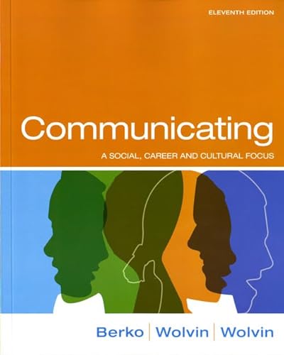 Imagen de archivo de Communicating: A Social, Career, and Cultural Focus (11th Edition) a la venta por Books of the Smoky Mountains